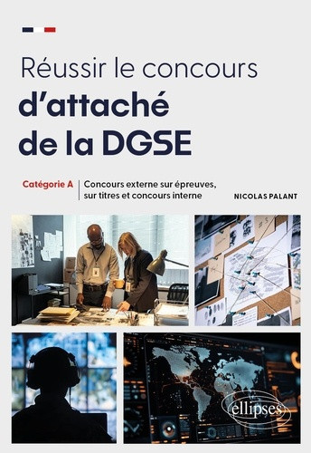 palant-nicolas-reussir-le-concours-d-attache-de-la-dgse-concours-externe-sur-epreuves-sur-titres-et-concours-inte_0