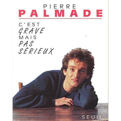 palmade-pierre-c-est-grave-mais-pas-serieux_0