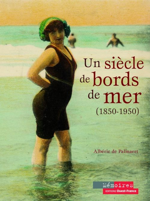 palmaert-alberic-de-un-siecle-de-bords-de-mer-1850-1950_0