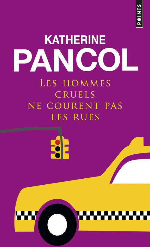 pancol-katherine-3b-gallay-claudie-les-hommes-cruels-ne-courent-pas-les-rues_0