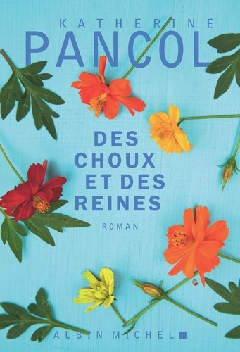 pancol-katherine-des-choux-et-des-reines_0
