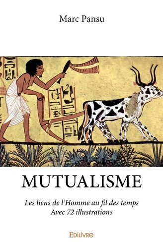 pansu-marc-mutualisme-avec-72-illustrations-les-liens-de-l-homme-au-fil-des-temps_0