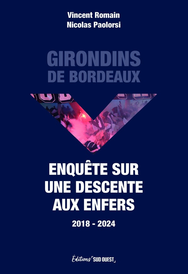 paolorsi-nicolas-3b-romain-vincent-girondins-de-bordeaux-les-annees-noires-les-coulisses-d-une-decadence-les-coulisses-d-une-decaden_0