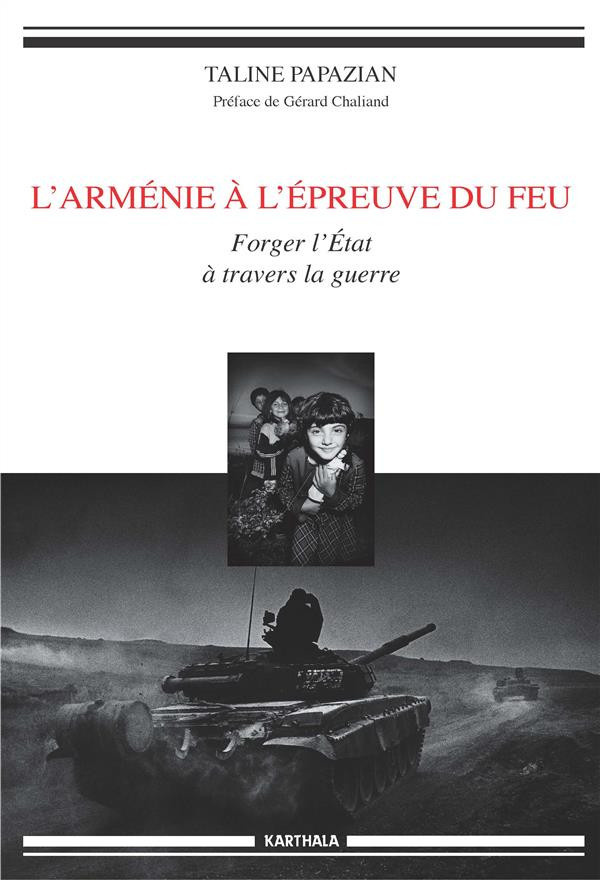 papazian-taline-chaliand-gerard-l-armenie-a-l-epreuve-du-feu-forger-l-etat-a-travers-la-guerre_0