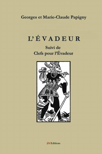 papigny-georges-marie-claude-l-evadeur-suivi-de-clef-pour-l-evadeur_0