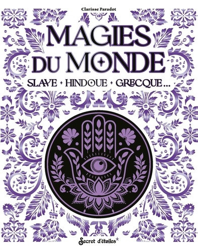 paradot-clarisse-magies-du-monde-inca-hindoue-grecque_0