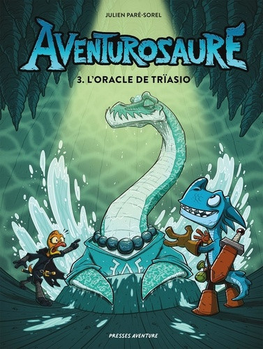 pare-sorel-julien-aventurosaure-tome-3-l-oracle-de-triasio-ned_0