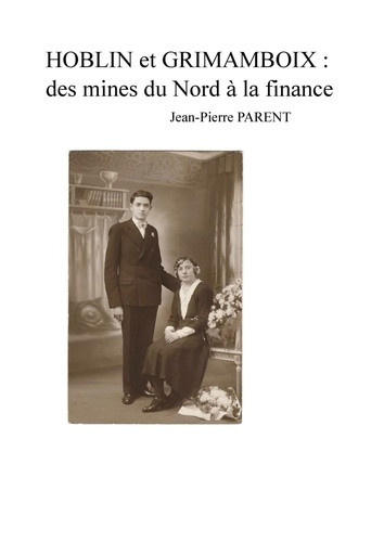 parent-jean-pierre-hoblin-et-grimamboix-des-mines-du-nord-a-la-finance_0