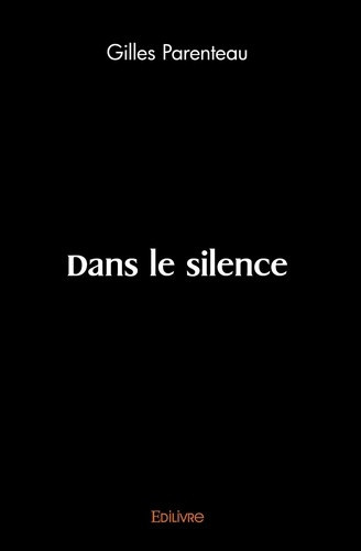 parenteau-gilles-dans-le-silence_0