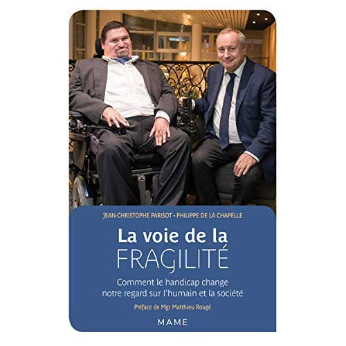 parisot-de-bayard-jean-christophe-3b-lachapelle-phi-la-voie-de-la-fragilite-comment-le-handicap-change-notre-regard-sur-l-humain-et-la-societe_0