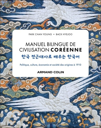 park-chan-young-back-hyejoo-manuel-bilingue-de-civilisation-coreenne-politique-culture-economie-et-femmes-des-origines-a-1910_0