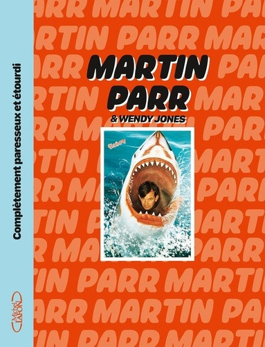 parr-martin-completement-paresseux-et-etourdi-nouvelle-edition_0