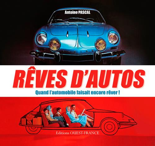 pascal-antoine-reves-d-autos-quand-l-automobile-faisait-encore-rever_0