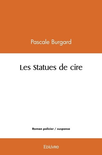 pascale-pascale-les-statues-de-cire_0