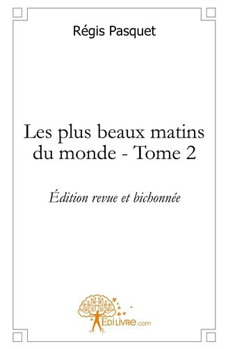 pasquet-regis-les-plus-beaux-matins-du-monde-tome-2-edition-revue-et-bichonnee_0