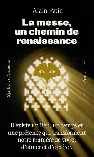 patin-alain-la-messe-un-chemin-de-renaissance-comment-une-celebration-peut-nous-ouvrir-a-une-presence-qui-tra_0