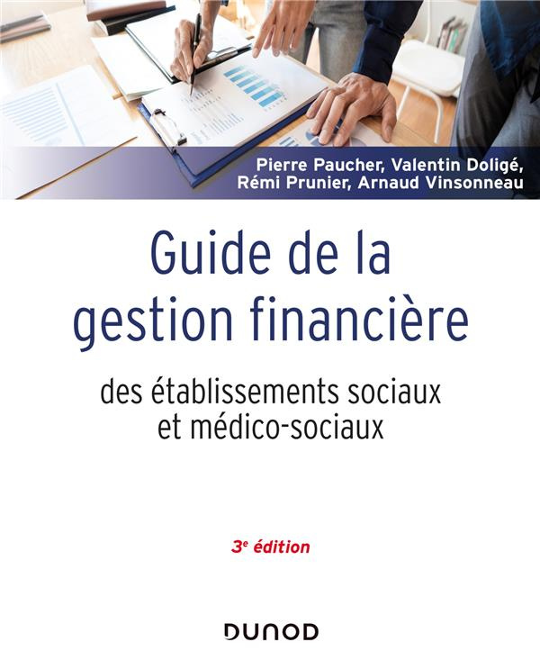 paucher-pierre-3b-dolige-valentin-3b-prunier-remi-3b-guide-de-la-gestion-financiere-des-etablissements-sociaux-et-medico-sociaux-3e-edition_0