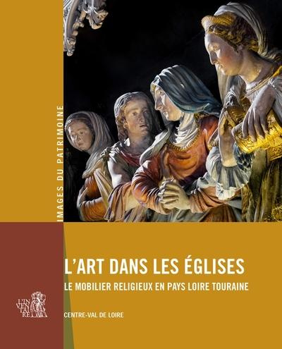 paucton-arnaud-3b-laine-martine-3b-geneste-olivier-3b-l-art-dans-les-eglises-le-mobilier-religieux-en-pays-loire-touraine_0