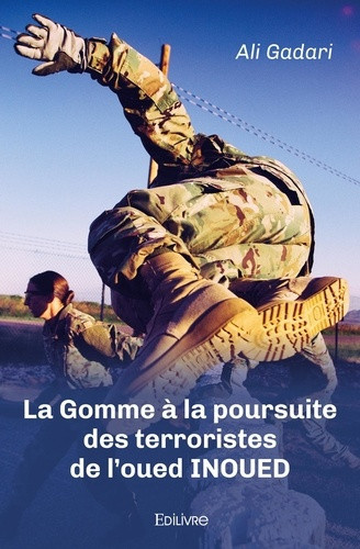 paul-coudiere-jean-jacques-la-gomme-a-la-poursuite-des-terroristes-de-l-oued-inoued_0