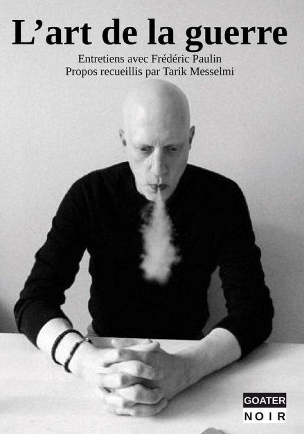 paulin-frederic-messelmi-tarik-l-art-de-la-guerre-entretiens-avec-frederic-paulin_0