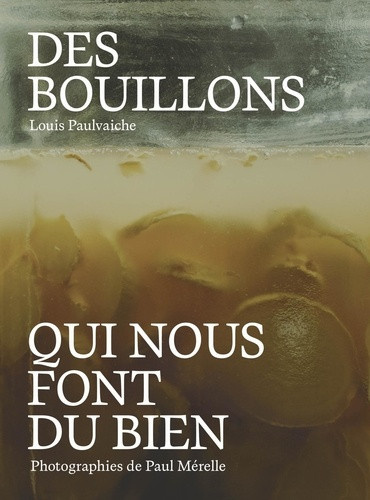 paulvaiche-louis-des-bouillons-qui-nous-font-du-bien_0