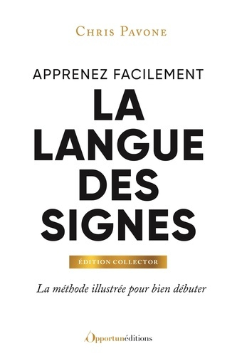 pavone-chris-apprenez-facilement-la-langue-des-signes-edition-collector-methode-illustree-pour-bien-debuter_0