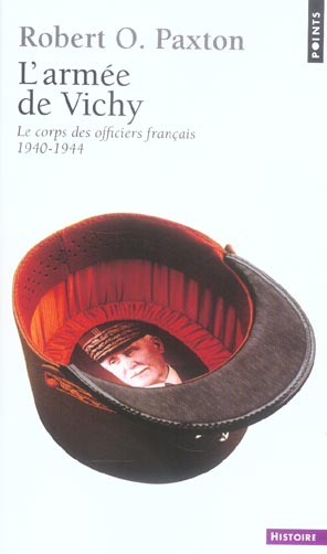 paxton-robert-3b-longuemar-pierre-de-3b-abzac-epezy-l-armee-de-vichy-le-corps-des-officiers-francais-1940-1944_0