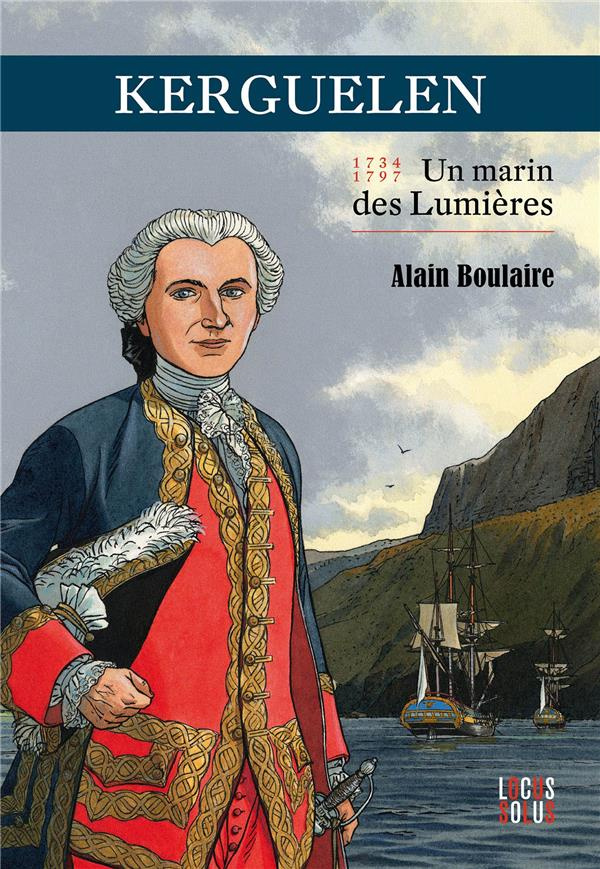 pellerin-patrice-3b-boulaire-alain-3b-poivre-d-arvor-kerguelen-un-marin-des-lumieres-une-vie-agitee-aux-vents-de-l-histoire_0