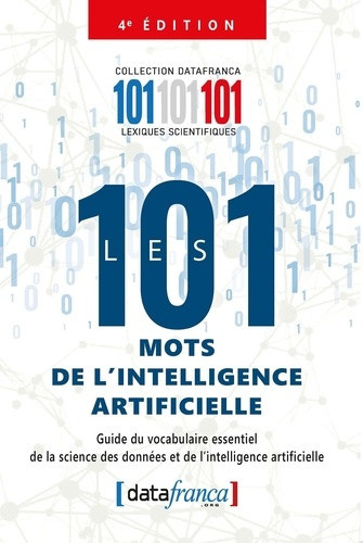 pelletier-gerard-les-101-mots-de-l-intelligence-artificielle-guide-du-vocabulaire-essentiel-de-la-science-des-donnee_0