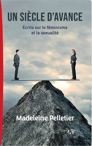 pelletier-madeleine-un-siecle-d-avance_0