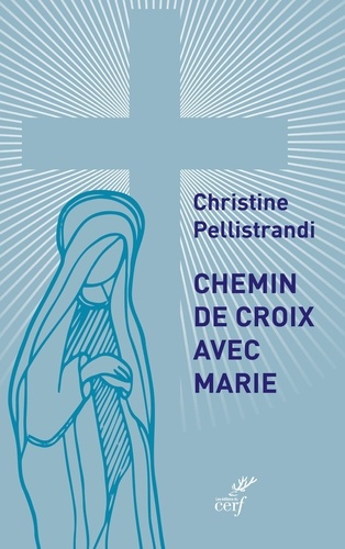 pellistrandi-christine-chemin-de-croix-avec-marie_0