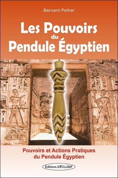 peltier-bernard-les-pouvoirs-du-pendule-egyptien-pouvoirs-et-actions-pratiques-du-pendule-egyptien_0