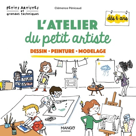 penicaud-clemence-l-atelier-du-petit-artiste-ne-un-eventail-de-techniques-pour-les-6-10-ans_0