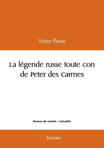 penin-victor-la-legende-russe-toute-con-de-peter-des-carmes_0