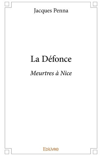 penna-jacques-la-defonce-meurtres-a-nice_0