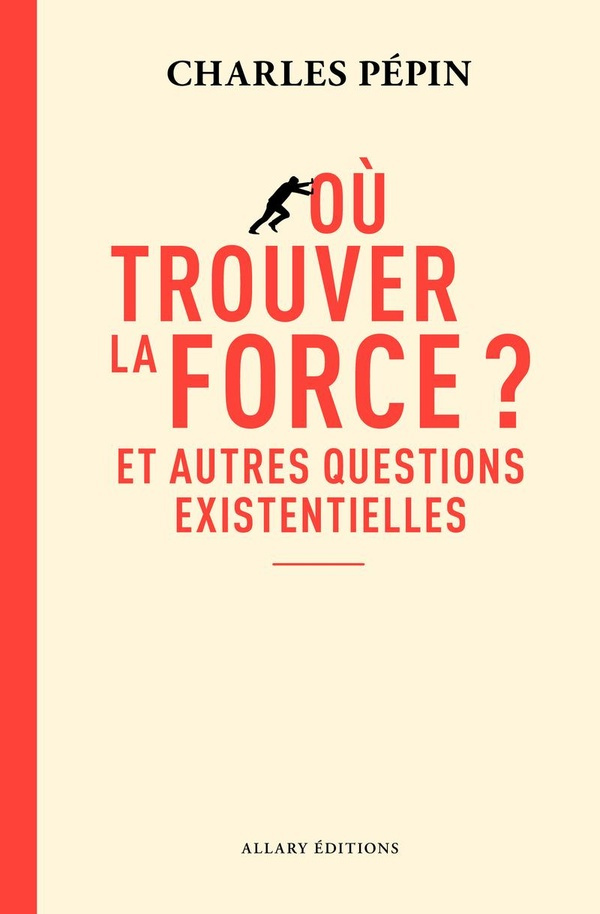 pepin-charles-ou-trouver-la-force-et-autres-questions-existentielles_0