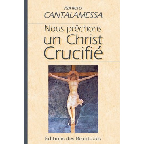 pere-r-cantalamessa-nous-prechons-christ-crucifie_0