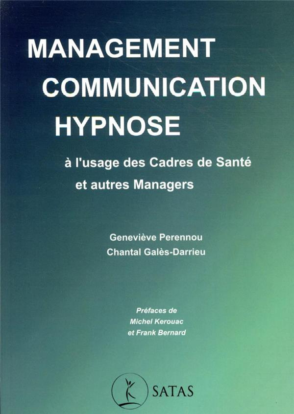 perennou-genevieve-3b-gales-darrieu-chantal-3b-kerou-management-communication-hypnose-a-l-usage-des-cadres-de-sante-et-autres-managers_0