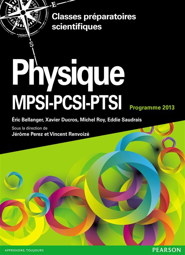 perez-jerome-3b-renvoize-vincent-3b-bellanger-eric-3b-physique-mpsi-psi-ptsi-cours-complet-et-exercices-corriges-programme-2013-2e-edition_0
