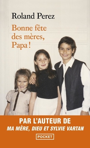 perez-roland-bonne-fete-des-meres-papa_0