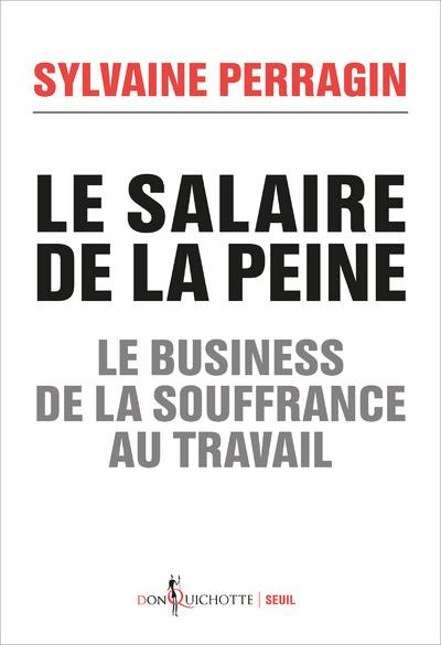 perragin-sylvaine-le-salaire-de-la-peine-le-business-de-la-souffrance-au-travail_0