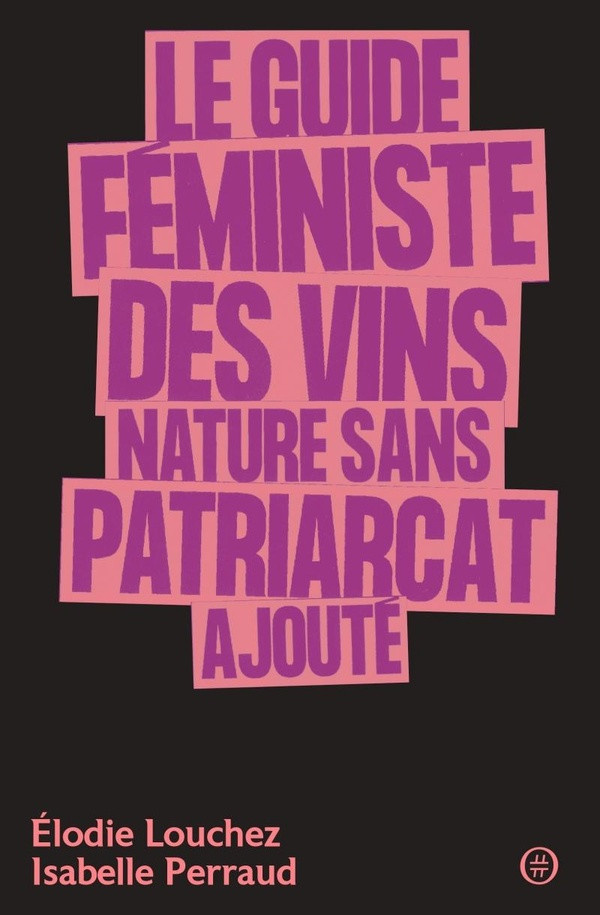 perraud-isabelle-louchez-elodie-le-guide-feministe-des-vins-nature-sans-patriarcat-ajoute_0