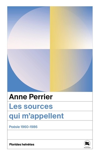 perrier-anne-ces-sources-qui-m-appellent-poesie-1960-1986_0