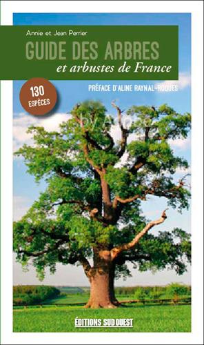 perrier-annie-3b-perrier-jean-3b-raynal-roques-aline-guide-des-arbres-et-arbustes-de-france-130-especes-a-decouvrir-2e-edition_0