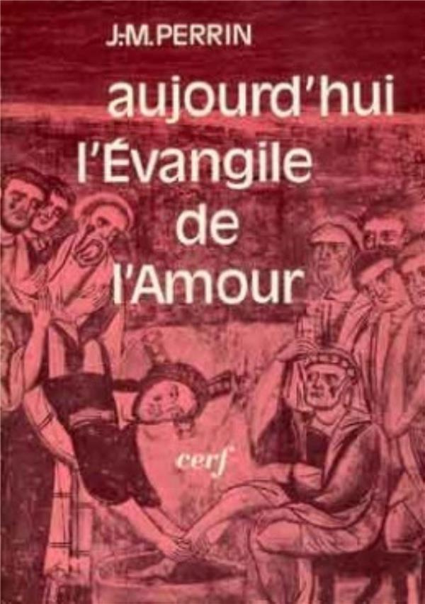 perrin-joseph-marie-aujourd-hui-l-evangile-de-l-amour_0
