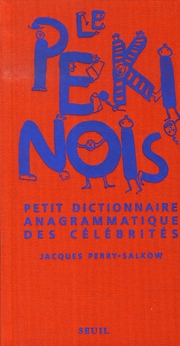 perry-salkow-jacques-le-pekinois-petit-dictionnaire-anagrammique-des-celebrites_0