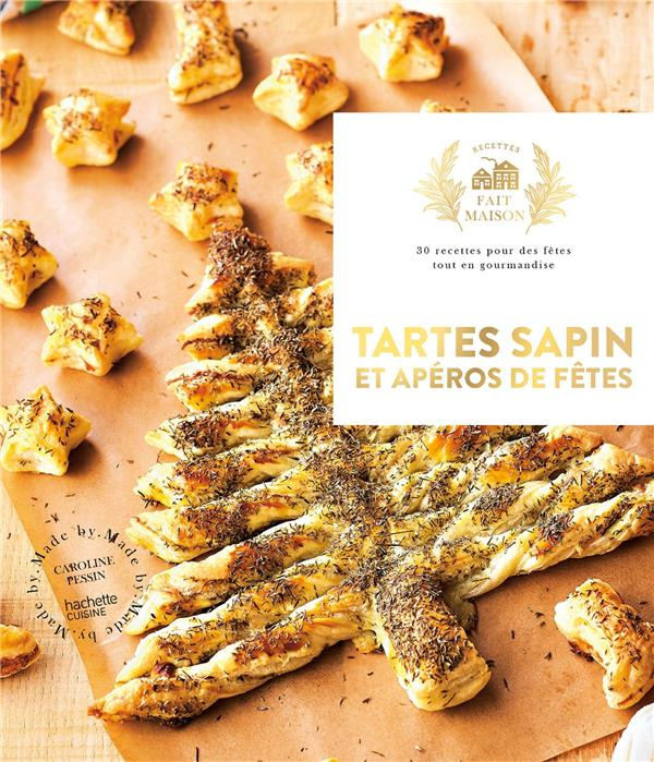 pessin-caroline-3b-deslandes-charly-tartes-sapins-et-aperos-de-fetes-30-recettes-pour-des-fetes-tout-en-gourmandise_0