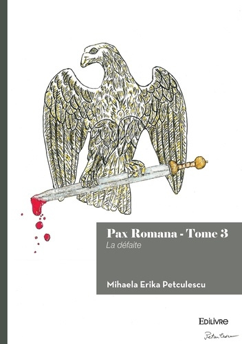 petculescu-mihaela-erika-pax-romana-tome-3-la-defaite_0