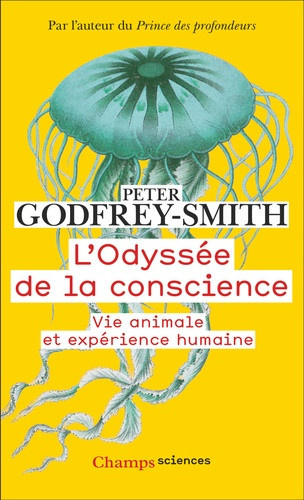 peter-godfrey-smith-l-odyssee-de-la-conscience-vie-animale-et-experience-humaine-vie-animale-et-experience-humaine_0