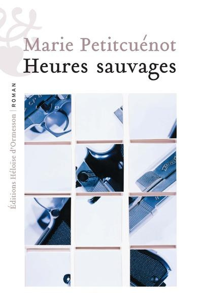 petitcuenot-marie-heures-sauvages_0